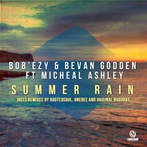 Bob'Ezy, Bevan Godden, Michael Ashley - Summer Rain