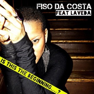 Fiso Da Costa feat. La Veda - Is This the Beginning