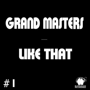 Grand Masters - Like That