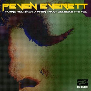Peven Everett - Taking Me Back , When I Want Someone It's You