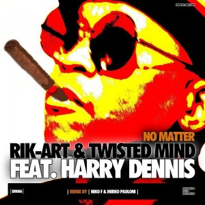 Rik-Art & Twisted Mind feat. Harry Dennis - No Matter