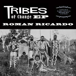 Roman Ricardo - Tribes Of Change EP