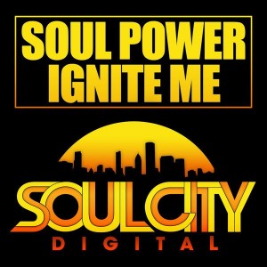 Soul Power - Ignite Me