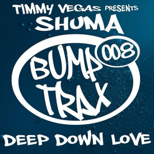 Timmy Vegas pres. Shuma - Deep Down Love