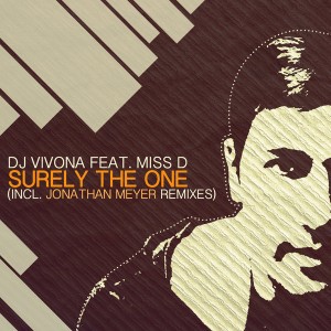 DJ Vivona feat. Miss D - Surely The One