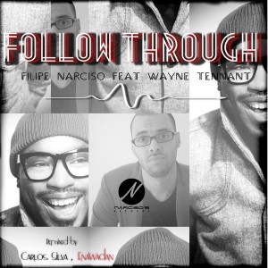 Filipe Narciso feat.Wayne Tennant - Follow Through