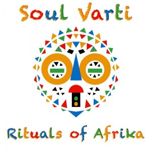 Soul Varti - Rituals Of Africa