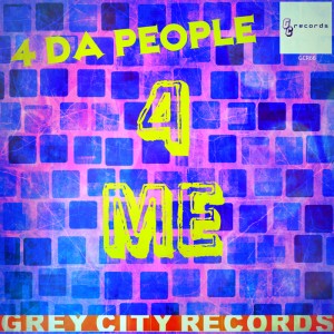 4 Da People - 4 Me [Grey City]