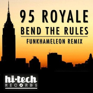 95 Royale - Bend The Rules [Hi-Tech]