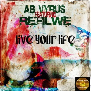 Ab Vyrus feat Refilwe - Live Your Life [Keyblaze]