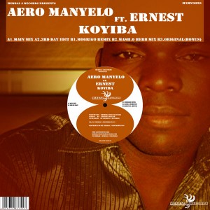 Aero Manyelo feat. Ernest - Koyiba [Herbal 3 Records]