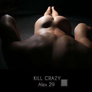Alex 29 - Kill Crazy [Happy Life]