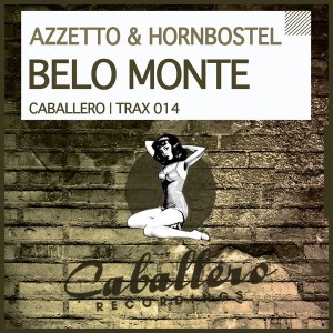 Alfred Azzetto & Christian Hornbostel - Belo Monte [Caballero]