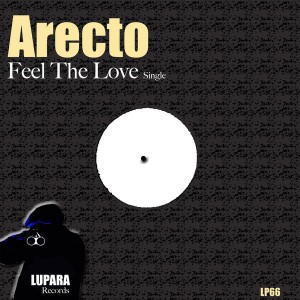Arecto - Feel The Love [Lupara]