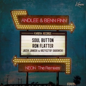 Benn Finn & Andlee - Neon the Remixes [Karera]