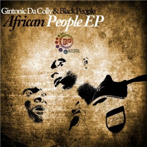 Black People, Gintonic Da Colly - African People EP [Black People Records]