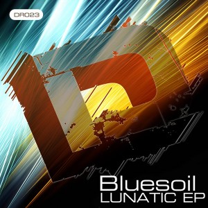 Bluesoil - Lunatic EP [DRUM]