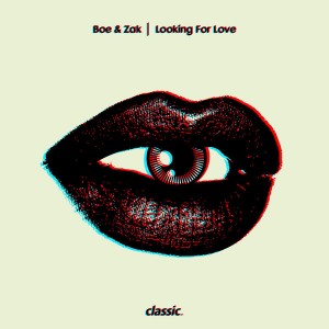 Boe & Zak - Looking For Love [Classic Music Company]