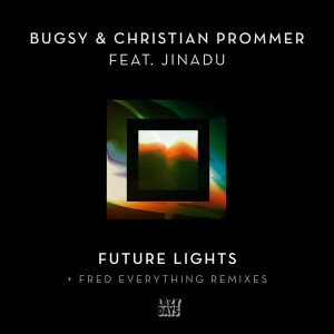 Bugsy & Christian Prommer feat. Jinadu - Future Lights [Lazy Days Recordings]