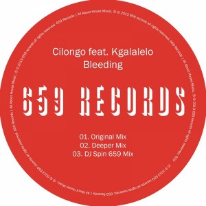 Cilongo feat. Kgalalelo - Bleeding [659 Records]