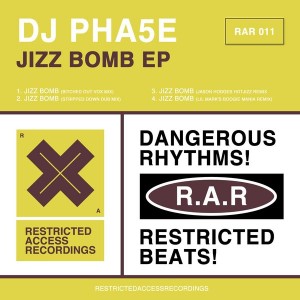 DJ Pha5e - Jizz Bomb [Restricted Access Recordings]