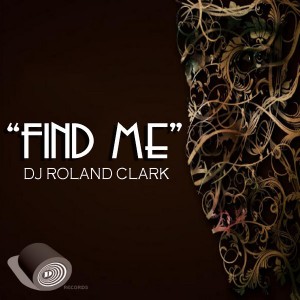 DJ Roland Clark - Find Me [Delete Records]
