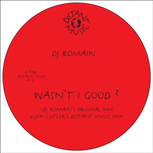 DJ Romain - Wasn't I Good [Distant Music]