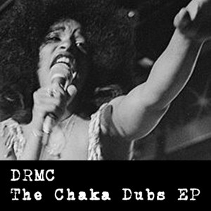 DRMC - The Chaka Dubs EP [Taikomochi Records]