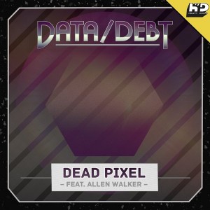 Data & Debt - Dead Pixel [Heavy Disco]