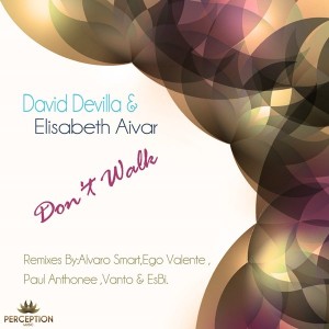 David Devilla&Elisabeth Aivar - Dont Walk [Perception Music]