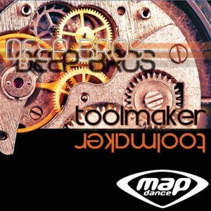 Deep Bros - The Toolmaker, Vol. 1 [MAP Dance Records]