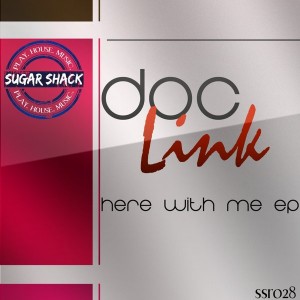 Doc Link - Here With Me [Sugar Shack Recordings]