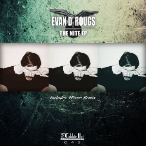 Evan D'Rougs - The Nite EP (Incl. 4Peace Remix) [Cabbie Hat Recordings]