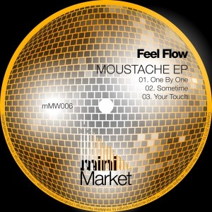 Feel Flow - Moustache EP [miniMarket]