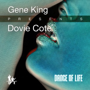 Gene King presents Dovie Cote - Dance Of Life [Smooth Agent]