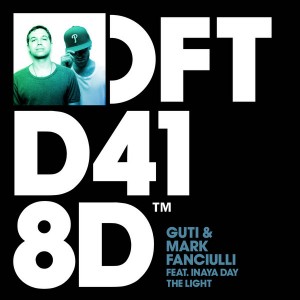 Guti & Mark Fanciulli feat. Inaya Day - The Light [Defected]