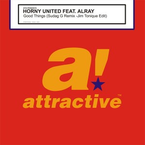 Horny United feat. Alray - Good Things (Sudad G Remix) [Attractive]