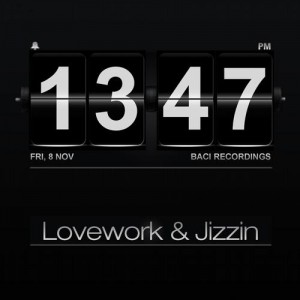 Lovework, Jizzin - So We Love [Baci Recordings]