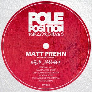 Matt Prehn feat. Dene Theron - Easy January (Remixes) [Pole Position Recordings]