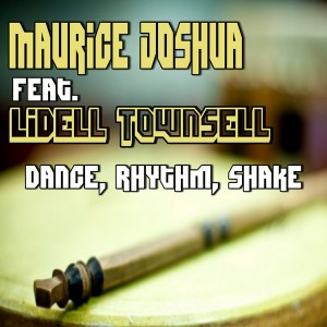 Maurice Joshua feat.Lidell Townsell - Dance, Rhythm, Shake [Nu Soul]