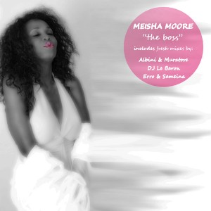 Meisha Moore - The Boss [Digital Imprint Trax]