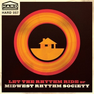 Midwest Rhythm Society - Let The Rhythm Ride EP [Home Again Recordings Digital]