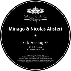 Minago & Nicolas Alisferi - Sick Feeling EP [Savoir Faire Musique]