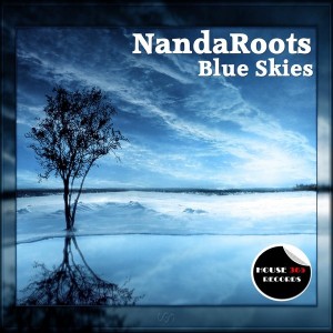 Nandaroots - Blue Skies [House365 Records]