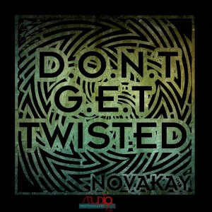 NovaKay - D.O.N.T G.E.T TWISTED [Studio92 DeepHouseJunkie Records]