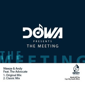 Nteeze & Andy, The Advocate - The Meeting [Dowa Entertainment]