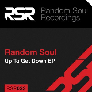 Random Soul - Up To Get Down EP [Random Soul Recordings]