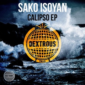 Sako Isoyan - Calipso EP [Dextrous Trax]