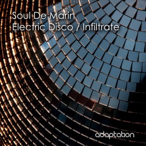 Soul De Marin - Electric Disco - Infiltrate [Adaptation Music]