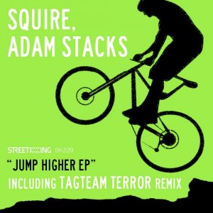 Squire, Adam Stacks - Jump Higher EP [Street King]